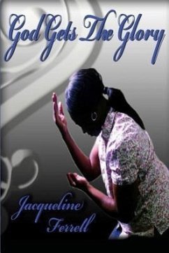 God Gets the Glory - Ferrell, Jacqueline