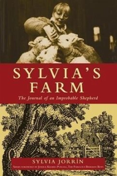 Sylvia's Farm: The Journal of an Improbable Shepherd - Jorrin, Sylvia