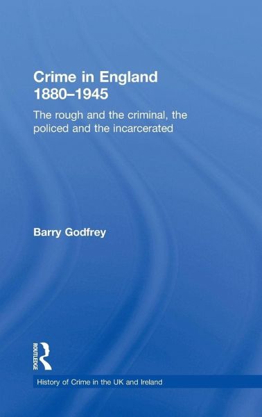 Crime in England 1880-1945 Crime in England 1880-1945