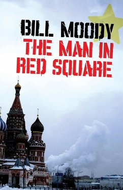 The Man in Red Square - Moody, Bill