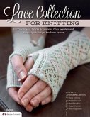 Lace Collection for Knitting: Intricate Shawls, Simple Accessories, Cozy Sweaters and More Stylish Designs for Every Season