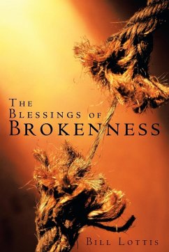The Blessings of Brokenness - Lottis, Bill