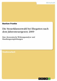 Die Steuerklassenwahl bei Ehegatten nach dem Jahressteuergesetz 2009 (eBook, PDF) - Franke, Bastian
