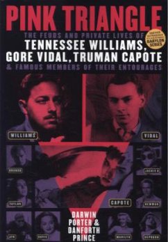 Pink Triangle: The Feuds and Private Lives of Tennessee Williams, Gore Vidal, Truman Capote, and Members of Their Entourages - Porter, Darwin; Prince, Danforth