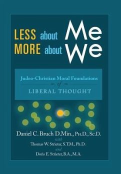 Less about Me; More about We - Strieter, Doris E.; Daniel C. Bruch with Thomas W. Strieter