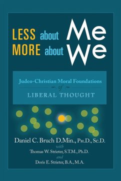 Less about Me; More about We - Strieter, Doris E.; Daniel C. Bruch with Thomas W. Strieter