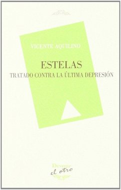 Estelas : tratado contra la última depresión Cover Estelas : tratado contra la última depresión
