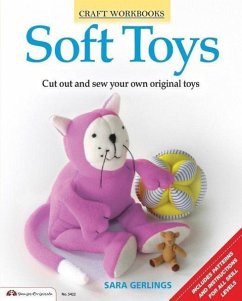 Soft Toys: Cut Out and Sew Your Own Original Toys - Gerlings, Sara