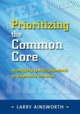 Prioritizing the Common Core: Identifying Specific Standards to Emphasize the Most