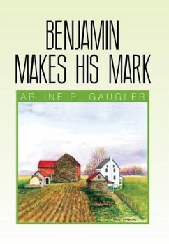 Benjamin Makes His Mark - Gaugler, Arline R.