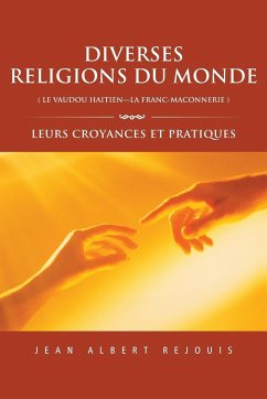 Diverses Religions Du Monde ( Le Vaudou Haitien---La Franc_maconnerie ) - Rejouis, Jean Albert