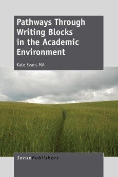 Pathways Through Writing Blocks in the Academic Environment - Evans, Kate