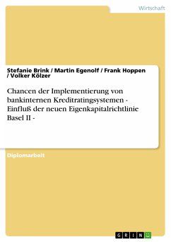 Chancen der Implementierung von bankinternen Kreditratingsystemen - Einfluß der neuen Eigenkapitalrichtlinie Basel II - (eBook, PDF)