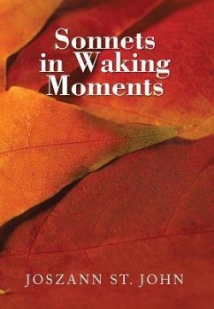 Sonnets in Waking Moments - John, Joszann St