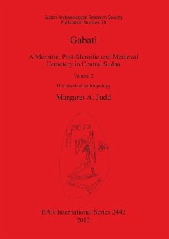 Gabati. A Meroitic, post-Meroitic and Medieval Cemetery in Central Sudan - Judd, Margaret A.