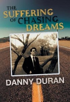 The Suffering of Chasing Dreams - Duran, Danny