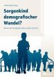 Sorgenkind demografischer Wandel?... - Bild 1