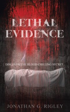 Lethal Evidence - Rigley, Jonathan G.