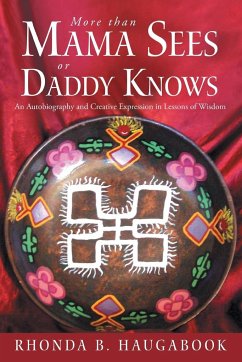 More Than Mama Sees or Daddy Knows - Haugabook, Rhonda B.