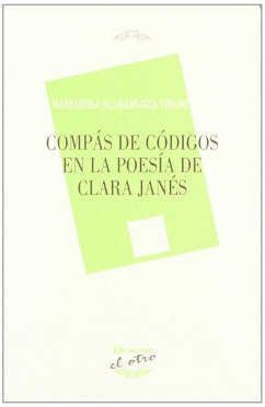 Compás de códigos en la poesía de Clara Janés - Scaramuzza Vidoni, Mariarosa