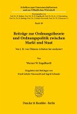 Beiträge zur Ordnungstheorie und Ordnungspolitik zwischen Markt und Staat.