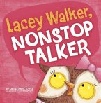 Lacey Walker, Nonstop Talker