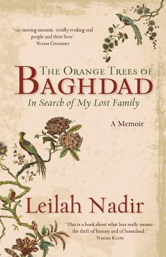 The Orange Trees of Baghdad: In Search of My Lost Family - Nadir, Leilah