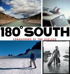 180° South: Conquerors of the Useless - Chouinard, Yvon; Tompkins, Doug; Malloy, Chris