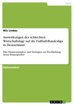 Auswirkungen der schlechten Wirtschaftslage auf die Fußball-Bundesliga in Deutschland (eBook, PDF)