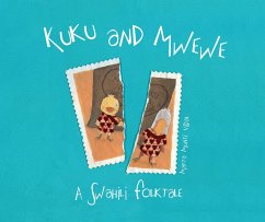 Kuku and Mwewe - A Swahili Folktale: A Swahili Folktale - Munté Vidal, Marta