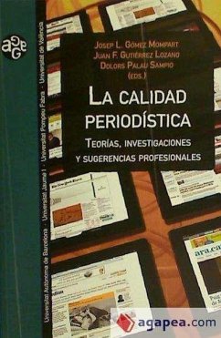 La calidad periodística : teorías, investigaciones y sugerencias profesionales - Palau Sampio, Dolors