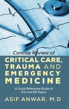 Concise Review of Critical Care, Trauma and Emergency Medicine - Anwar, Asif
