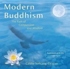 Modern Buddhism: The Path of Compassion and Wisdom - Gyatso, Geshe Kelsang