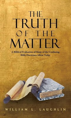 The Truth of the Matter - Laughlin, William L.