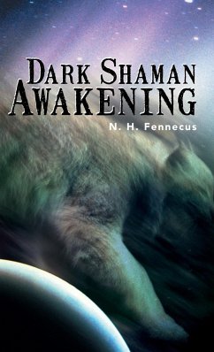 Dark Shaman Awakening - N. H. Fennecus