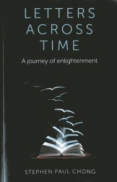 Letters Across Time - Chong, Stephen Paul