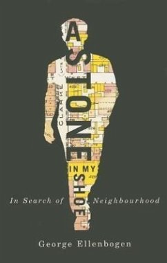 A Stone in My Shoe: In Search of Neighborhood - Ellenbogen, George