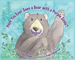 Have You Ever Seen a Bear with a Purple Smile? - Budds, Laura