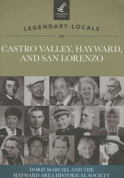 Legendary Locals of Castro Valley, Hayward, and San Lorenzo, California - Marciel, Doris; Hayward Area Historical Society