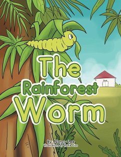 The Rainforest Worm - Lee, Nancy