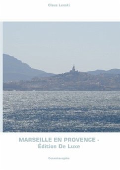 Marseille en Provence - Édition De Luxe - Lenski, Claus