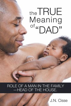 The True Meaning of Dad - Cisse, J. N.