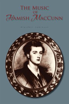 The Music of Hamish Maccunn - Jamieson, Alasdair