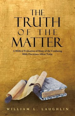 The Truth of the Matter - Laughlin, William L.