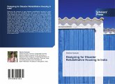 Designing for Disaster Rehabilitative Housing in India Designing for Disaster Rehabilitative Housing in India