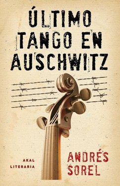 Último tango en Auschwitz - Sorel, Andrés