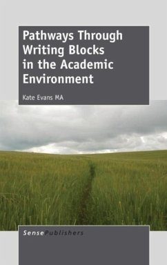 Pathways Through Writing Blocks in the Academic Environment - Evans, Kate