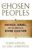 Chosen Peoples: America, Israel, and the Ordeals of Divine Election