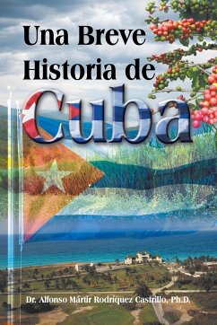 Una Breve Historia de Cuba - Rodriquez Castrillo, Alfonso Martir