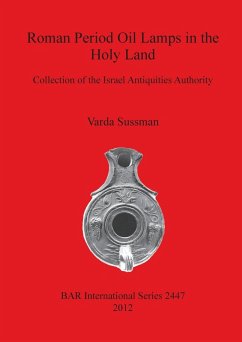 Roman Period Oil Lamps in the Holy Land - Sussman, Varda